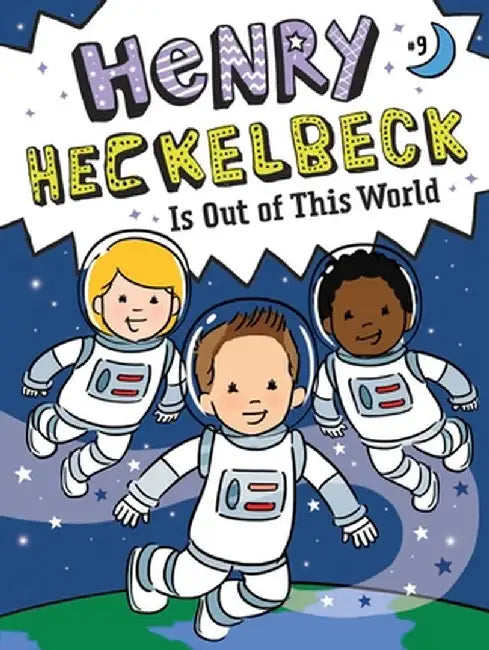 Henry Heckelbeck Is Out of This World, 9 by Wanda Coven
