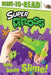 Icky, Sticky Slime!: Ready-To-Read Level 2 by Ximena Hastings