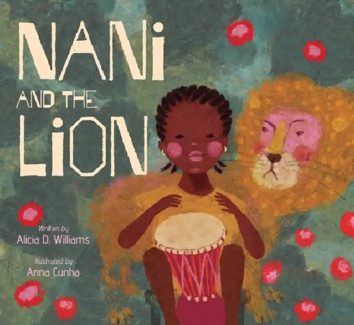 Nani and the Lion by Alicia D. Williams, Anna Cunha