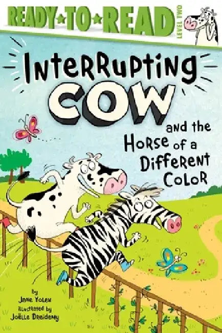Interrupting Cow and the Horse of a Different Color: Ready-To-Read Level 2 by Jane Yolen