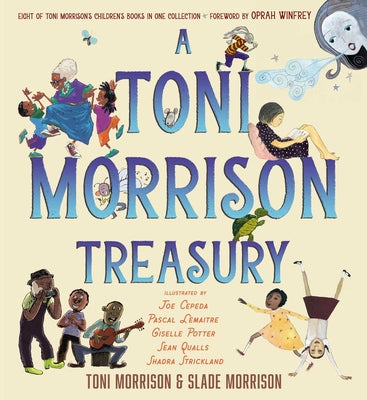 A Toni Morrison Treasury: The Big Box; The Ant or the Grasshopper?; The Lion or the Mouse?; Poppy or the Snake?; Peeny Butter Fudge; The Tortois by Toni Morrison