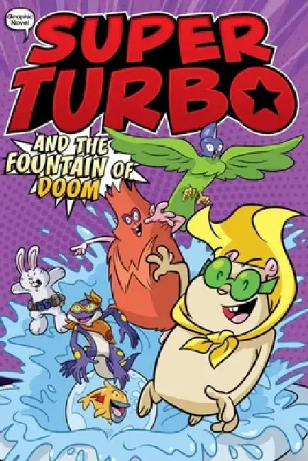 Super Turbo and the Fountain of Doom by Edgar Powers