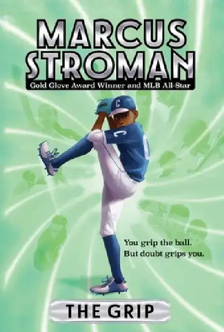 The Grip: Volume 1 by Marcus Stroman