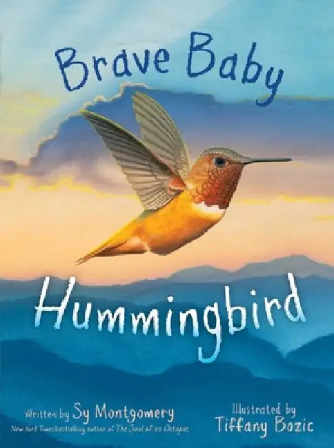 Brave Baby Hummingbird by Sy Montgomery