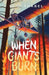 When Giants Burn by Beth Vrabel