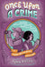 Once Upon a Crime: Delicious Mysteries and Deadly Murders from the Detective Society by Robin Stevens