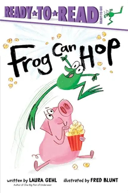 Frog Can Hop: Ready-To-Read Ready-To-Go! by Laura Gehl