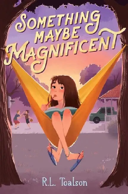 Something Maybe Magnificent by R. L. Toalson