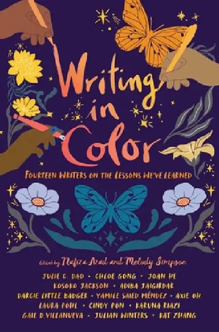 Writing in Color: Fourteen Writers on the Lessons We've Learned by Nafiza Azad