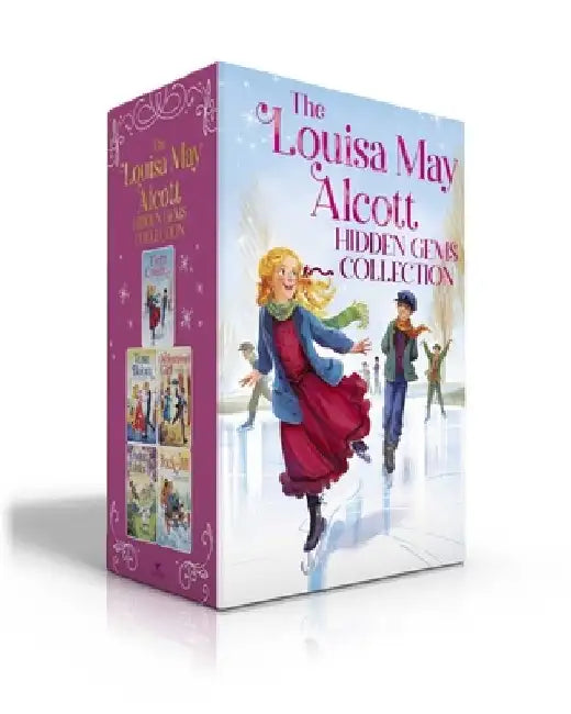 The Louisa May Alcott Hidden Gems Collection (Boxed Set): Eight Cousins; Rose in Bloom; An Old-Fashioned Girl; Under the Lilacs; Jack and Jill by Louisa May Alcott