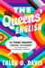 The Queens' English: The Young Readers' Lgbtqia+ Dictionary of Lingo and Colloquial Phrases by Chloe O. Davis