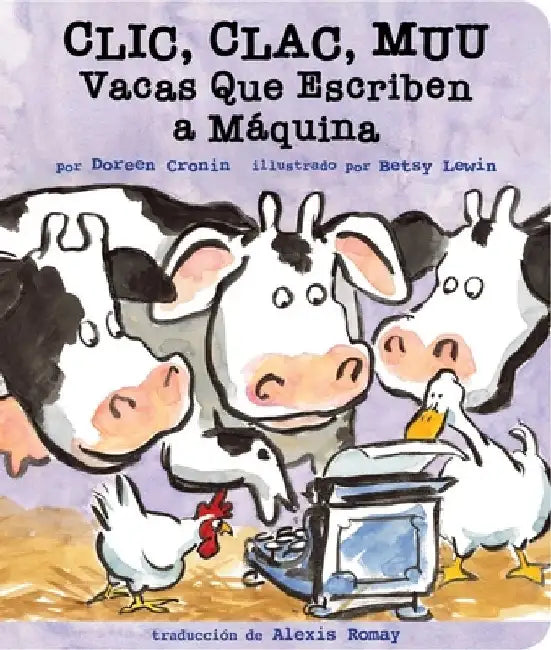 CLIC, Clac, Muu (Click, Clack, Moo): Vacas Que Escriben a Máquina by Doreen Cronin