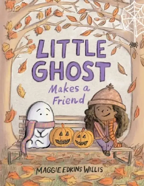 Little Ghost Makes a Friend by Maggie Edkins Willis