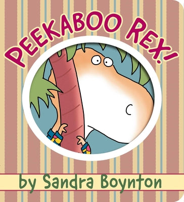 Peekaboo Rex! by Sandra Boynton