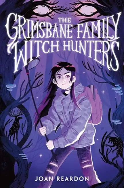 The Grimsbane Family Witch Hunters by Joan Reardon