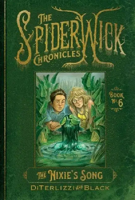 The Nixie's Song: Volume 6 by Tony Diterlizzi