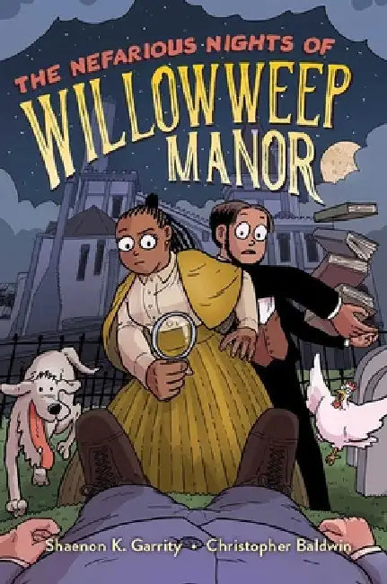 The Nefarious Nights of Willowweep Manor by Shaenon K. Garrity