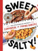 Sweet & Salty!: King Arthur Baking Company's Cookbook for Young Bakers by King Arthur Baking Company