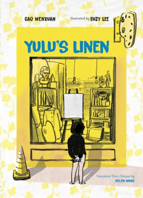 Yulu's Linen by Cao Wenxuan, Suzy Lee, Helen Wang