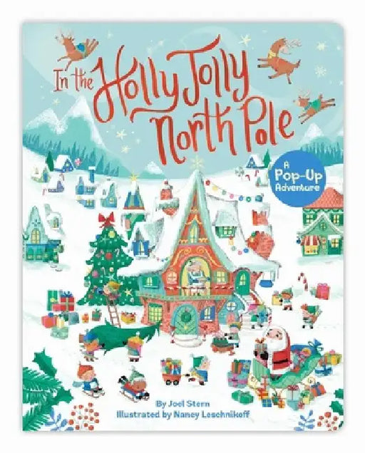 In the Holly Jolly North Pole: A Pop-Up Adventure by Joel Stern