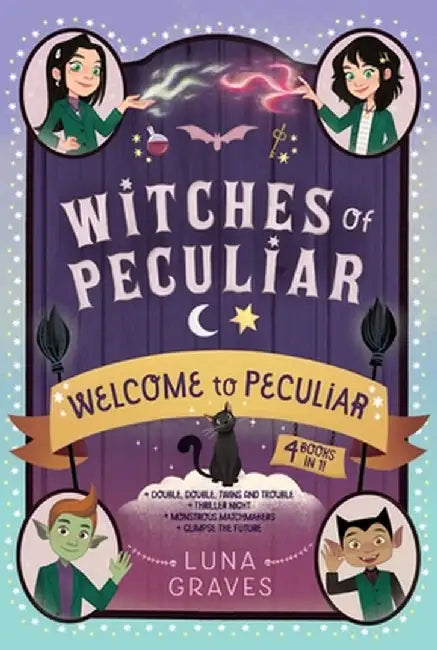 Welcome to Peculiar: Double, Double, Twins and Trouble; Thriller Night; Monstrous Matchmakers; Glimpse the Future by Luna Graves