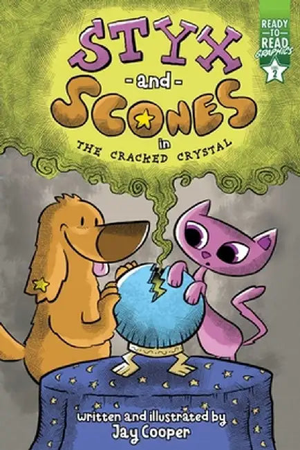 Styx and Scones in the Cracked Crystal: Ready-To-Read Graphics Level 2 by Jay Cooper