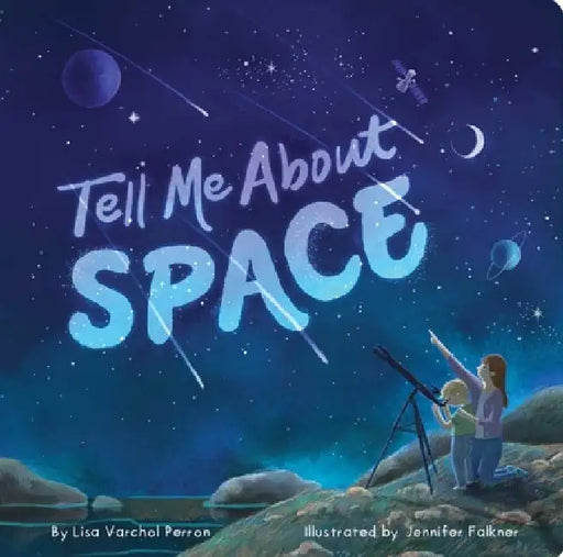 Tell Me about Space by Lisa Varchol Perron