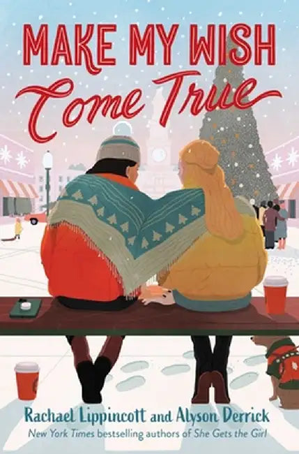 Make My Wish Come True by Rachael Lippincott