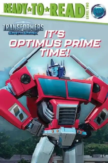 It's Optimus Prime Time!: Ready-To-Read Level 2 by Patty Michaels