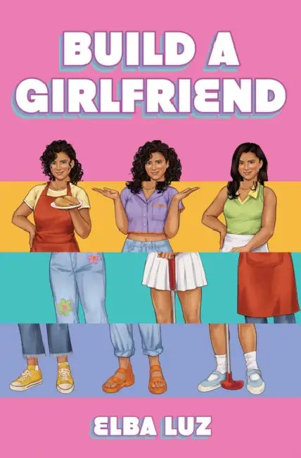 Build a Girlfriend by Elba Luz