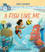 A Fish Like Me by Jamie Sumner, Devon Holzwarth