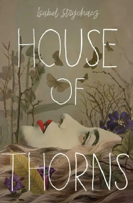 House of Thorns by Isabel Strychacz
