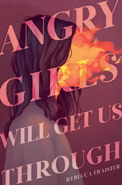 Angry Girls Will Get Us Through by Rebecca Traister, Ruby Shamir