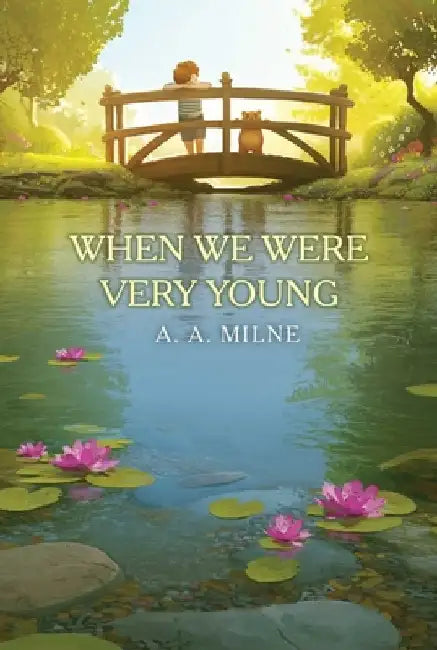 When We Were Very Young by A. a. Milne