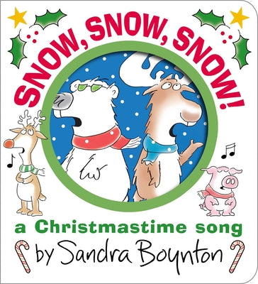 Snow, Snow, Snow!: A Christmastime Song by Sandra Boynton