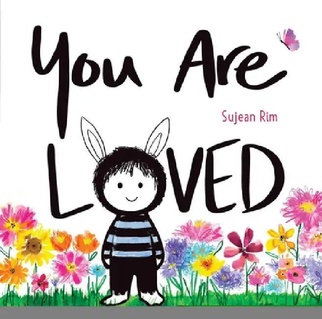 You Are Loved by Sujean Rim