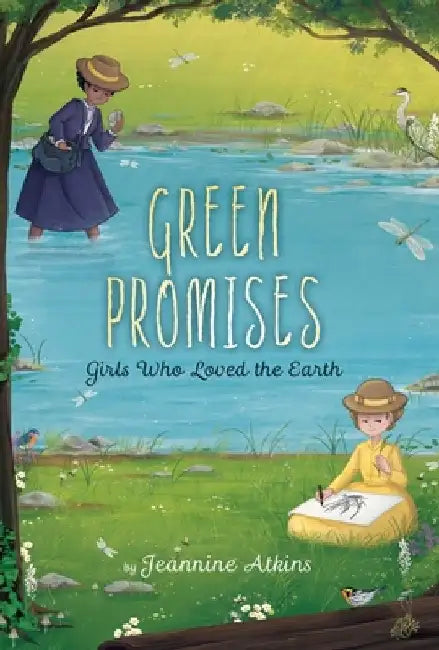 Green Promises: Girls Who Loved the Earth by Jeannine Atkins