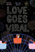 Love Goes Viral by Alexander Berman, Camille Stochitch, Estelle Laure