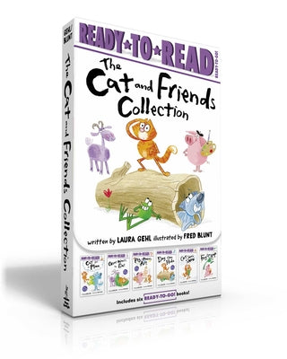 The Cat and Friends Collection (Boxed Set): Cat Has a Plan; Goat Wants to Eat; Pig Makes Art; Dog Can Hide; Cat Sees Snow; Frog Can Hop by Laura Gehl