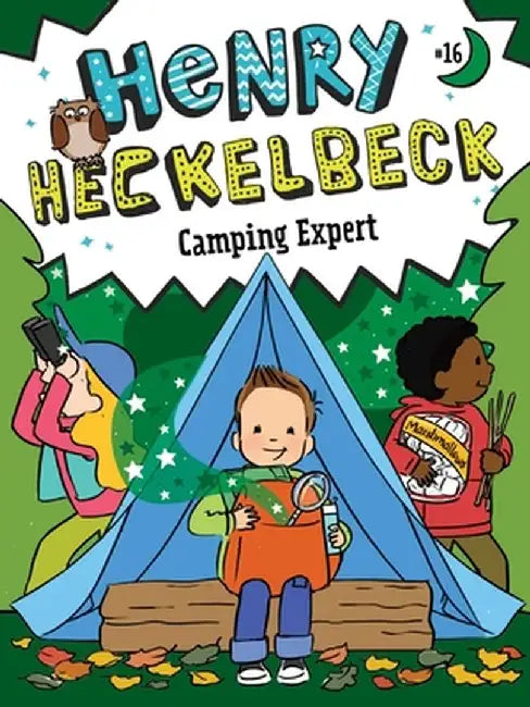 Henry Heckelbeck Camping Expert by Wanda Coven