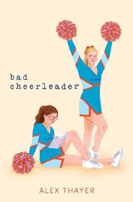 Bad Cheerleader by Alex Thayer