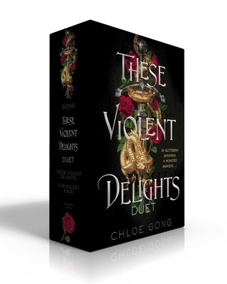 These Violent Delights Duet (Boxed Set): These Violent Delights; Our Violent Ends by Chloe Gong