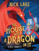 The House with a Dragon in It by Nick Lake