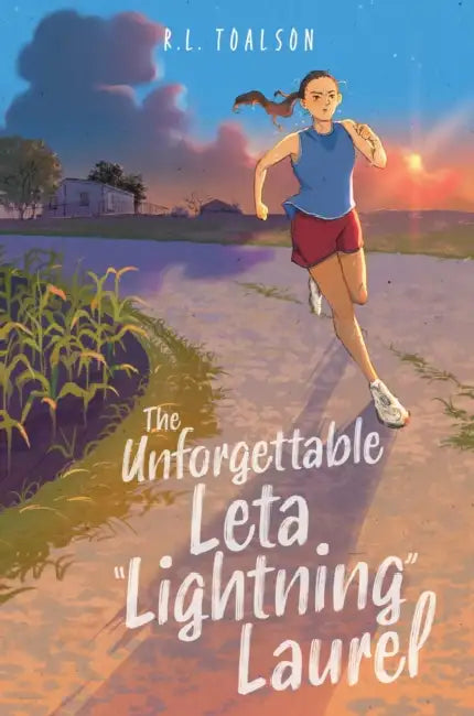 The Unforgettable Leta Lightning Laurel by R. L. Toalson