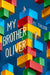 My Brother Oliver by R. L. Toalson