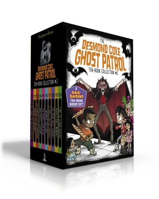 The Desmond Cole Ghost Patrol Ten-Book Collection #2 (Boxed Set): Escape from the Roller Ghoster; Beware the Werewolf; The Vampire Ate My Homework; Wh by Andres Miedoso