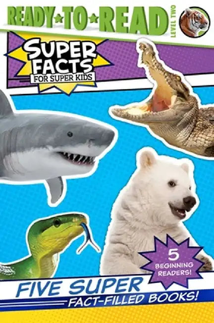 Five Super Fact-Filled Books!: Tigers Can't Purr!; Sharks Can't Smile!; Polar Bear Fur Isn't White!; Alligators and Crocodiles Can't Chew!; Snakes Sm by Various