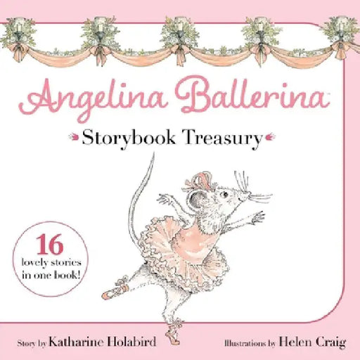 Angelina Ballerina Storybook Treasury by Katharine Holabird