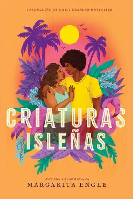 Criaturas Isleñas (Island Creatures) by Engle, Margarita