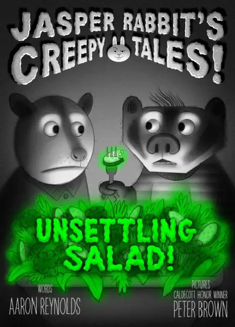 Unsettling Salad! by Aaron Reynolds, Peter Brown